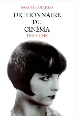 Télécharger Dictionnaire du cinéma, tome 3 : les films Gratuit