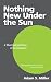 Nothing New Under the Sun: A Blunt Paraphrase of Ecclesiastes