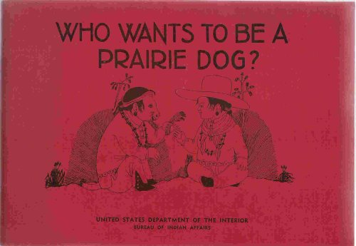 Who Wants to be a Prairie Dog? B000EK8LNE Book Cover