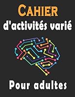 Cahier d'activités varié pour adultes: Variété d'énigmes adultes grand format - Mots Mêlés, Sudoku et Mots brouillés, pour améliorer votre mémoire et B089D1GBBN Book Cover