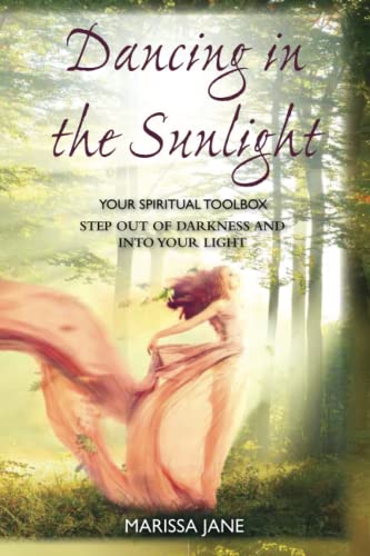 Dancing In The Sunlight: Your Spiritual Toolbox
