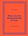 Produktbild There Are No Homosexuals in Iran: édition anglaise