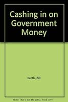 Cashing in on Government Money 093330109X Book Cover