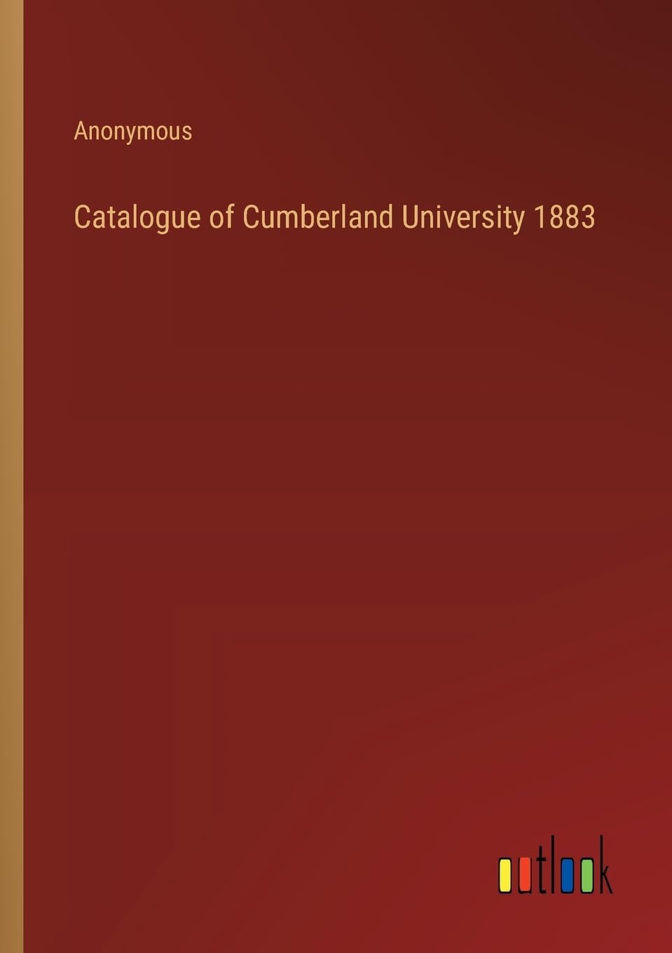 Catalogue of Cumberland University 1883
