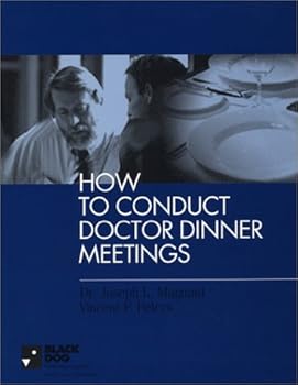 Paperback How to Conduct Doctor Dinner Meetings Book