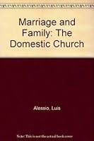 Marriage and Family: The Domestic Church 081890433X Book Cover