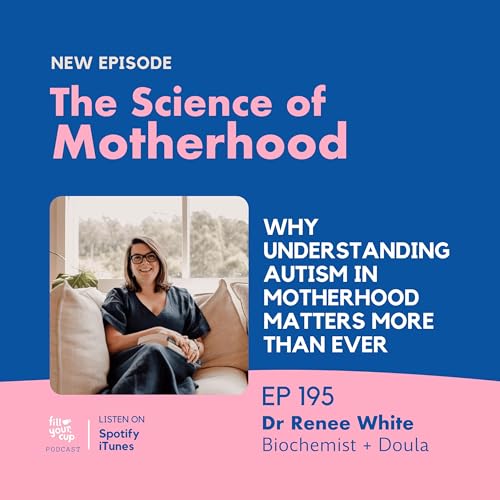 Ep 195. Why Understanding Autism in Motherhood Matters More Than Ever