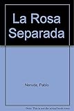Used Book in Good Condition LA Rosa Separada (Biblioteca Clasica Y Contemporanea)