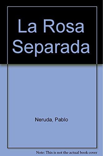 La Rosa Separada [Spanish] 9500304058 Book Cover