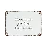 Honest Hearts Produce Honest Actions - Letrero de metal para interiores y exteriores, letrero de cafetería, bar, sala de juegos, garaje, cocina, 8 x 12 pulgadas