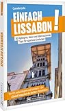 Einfach Lissabon!: 30 Highlights, Ideen und überraschende Tipps – Lissabon völlig stressfrei entdecken