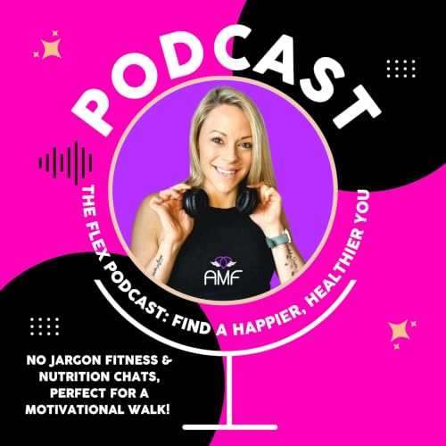 The Flex Podcast with Anna Martin Fitness cover art