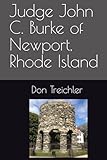 Judge John C. Burke of Newport, Rhode Island