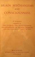 Brain Mechanisms and Consciousness B000J54VK6 Book Cover