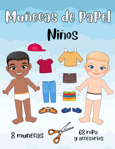 Muñecas de Papel   Niños   8 Muñecas 68 Ropa y Accesorios: Muñecas de Papel para Recortar y Vestir   Cuaderno de Ejercicios   Recortables para Niñas y Niños