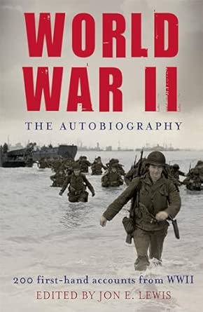 World War II: The Autobiography: 200 First-Hand Accounts from WWII book cover