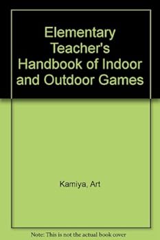 Paperback ELEMENTARY TEACHER'S HANDBOOKOF GAMES Book
