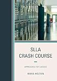 SLLA Crash Course: Approaches for Success