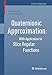 Quaternionic Approximation: With Application to Slice Regular Functions (Frontiers in Mathematics)