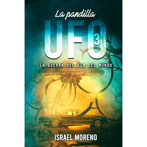 Israel Moreno - LA PANDILLA UFO 3 episode artwork