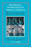 Touched by the Goddess: The Physical, Psychological, and Spiritual Powers of Bodywork
