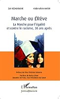 Marche ou (C)Rêve: La Marche pour l'égalité et contre le racisme, 30 ans après Préface de Père Christian Delorme (Justice Et Démocratie) (French Edition) 2343023468 Book Cover