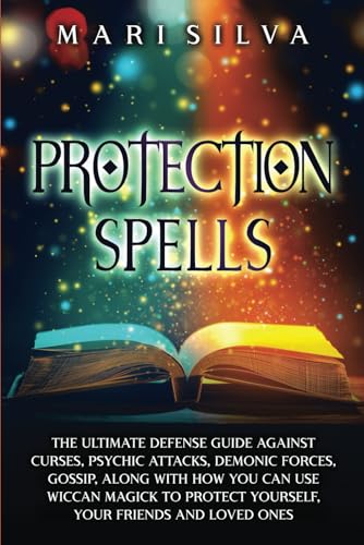 Protection Spells: The Ultimate Defense Guide against Curses