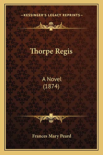 Thorpe Regis: A Novel (1874)