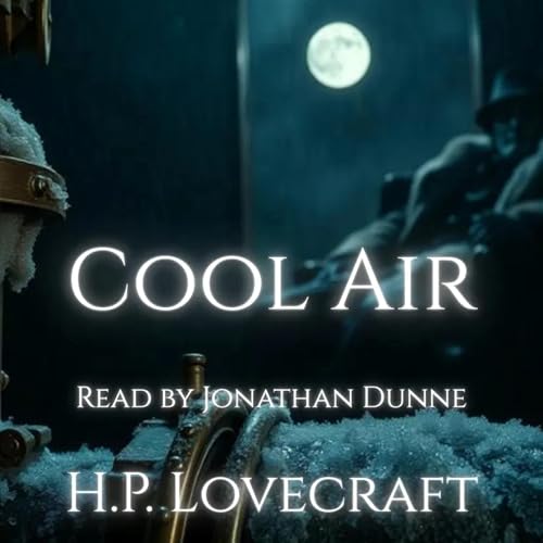 ❄️ He Needed the Cold to Survive&hellip; | Cool Air by Lovecraft | Timeless Terrors #124