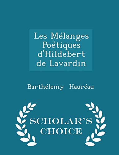 Les M?langes Po?tiques d'Hildebert de Lavardin ... 1297293622 Book Cover