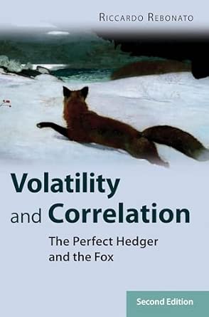 Volatility and Correlation: The Perfect Hedger and the Fox: 278 2nd Edition book cover