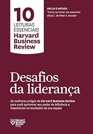 Desafios da liderança (10 leituras essenciais - HBR)