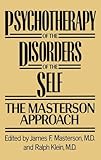 Psychotherapy of the Disorders of the Self. The Masterson Approach
