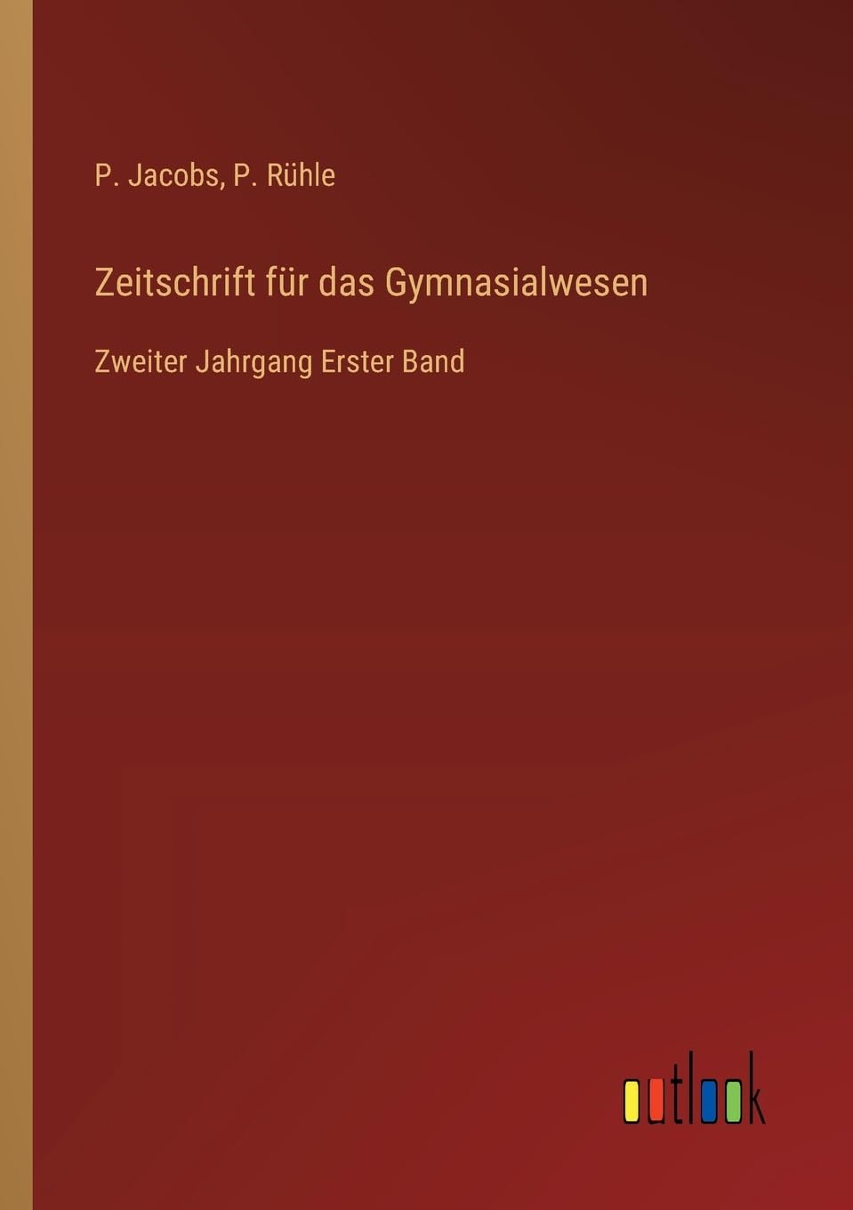 Zeitschrift für das Gymnasialwesen: Zweiter Jahrgang Erster Band