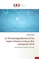 Le Ferromagnétisme Et Les Super-Réseaux À Base Des Composés III-N 3841661033 Book Cover