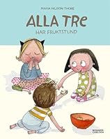 Alla tre har fruktstund 9163882841 Book Cover