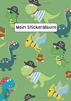Mein Stickeralbum : Stickeralbum Blanko Dino DIN A5 35 Seiten 1713354306 Book Cover