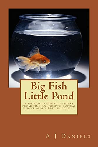 Big Fish Little Pond: Brought together by a government Cell as a result of serious crime the characters are passionate about issues at the heart of ... and tragedy intensify with an ironic twist