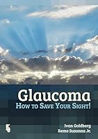 Glaucoma: How to Save Your Sight 9062992420 Book Cover
