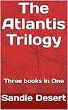  The Atlantis Trilogy: Three books in One (English Edition)