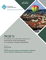 ITiCSE 15 Innovation and Technology in Computer Science Education 1450338801 Book Cover