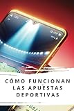 Cómo funcionan las apuestas deportivas