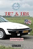  TRIUMPH TR7 & TR8: MAINTENANCE AND RESTORATION BOOK (English editions)
