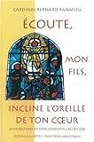  Ecoute, mon fils, incline l\'oreille de ton coeur