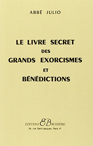 楽天 無料電子書籍 Le livre secret des grands exorcismes et benedictions バイ
