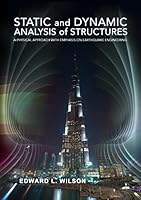 Static and Dynamic Analysis of Structures: A Physi 0923907041 Book Cover