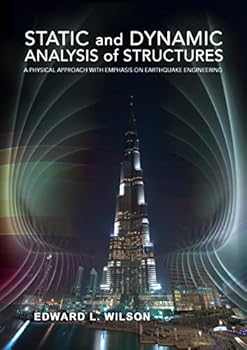 Hardcover Static and Dynamic Analysis of Structures: A Physi Book