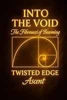 Into the Void: The Fibonacci of Becoming 1969857900 Book Cover