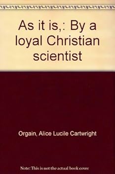 Hardcover As It Is: By a Loyal Christian Scientist Book