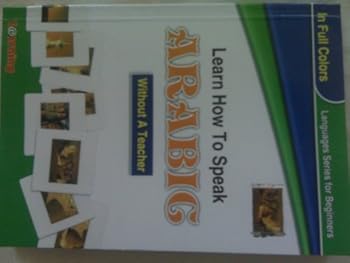 Board book Learn How To Speak Arabic - without a teacher (Language Series for Beginner - Arabic) Book